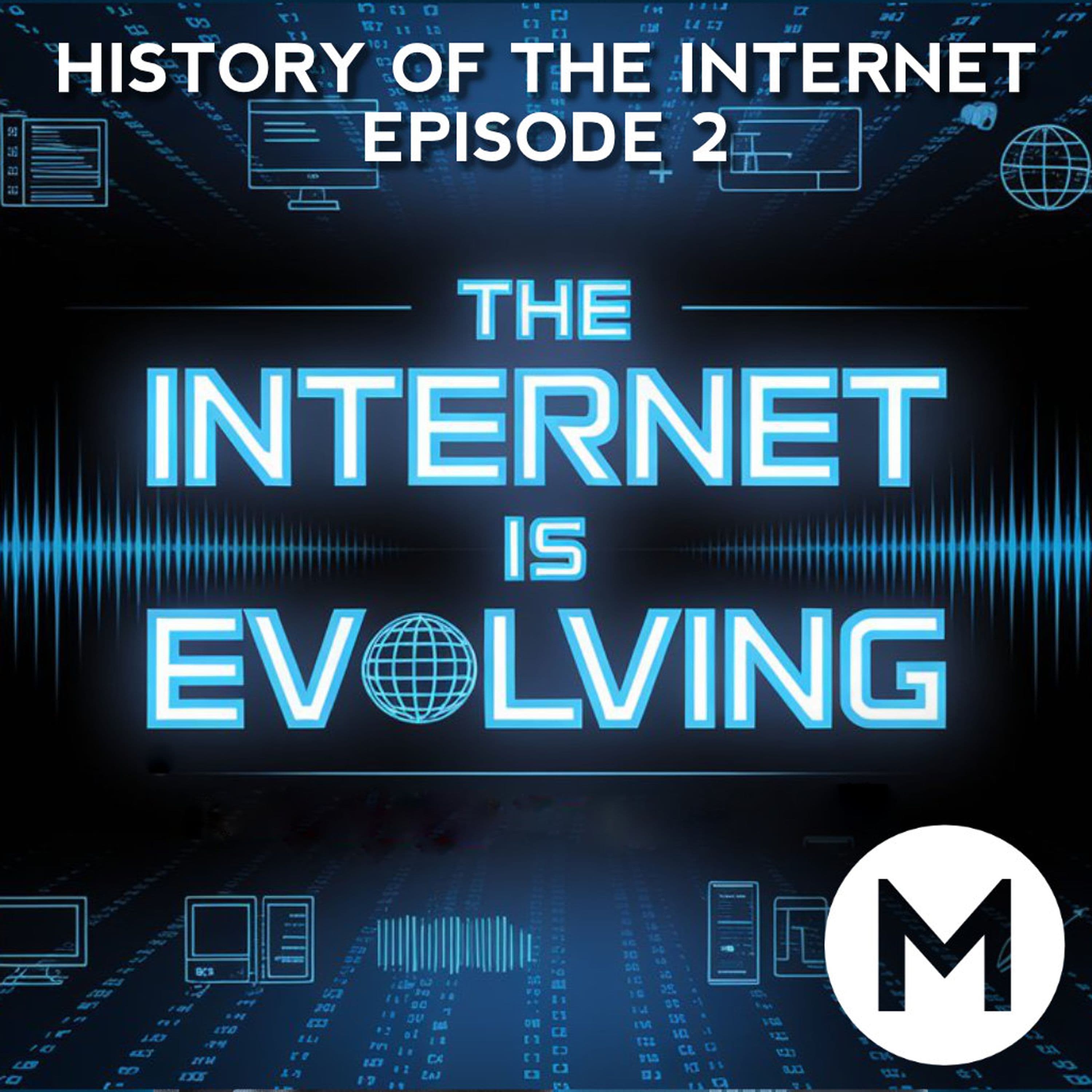 How the Internet Evolved | History of the Internet Episode 2